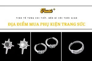 Địa điểm mua phụ kiện trang sức